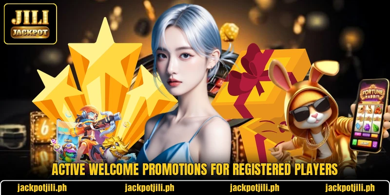 Active welcome promotions for registered players Active welcome promotions for registered players