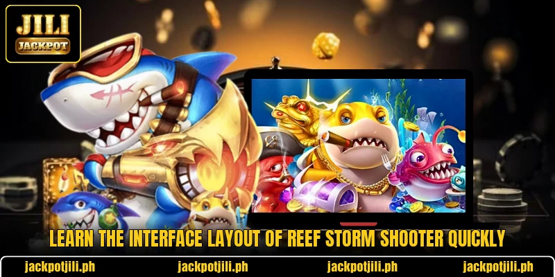 Learn the interface layout of Reef Storm Shooter quickly Learn the interface layout of Reef Storm Shooter quickly