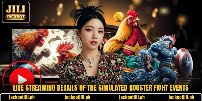 Live streaming details of the simulated rooster fight events Live streaming details of the simulated rooster fight events