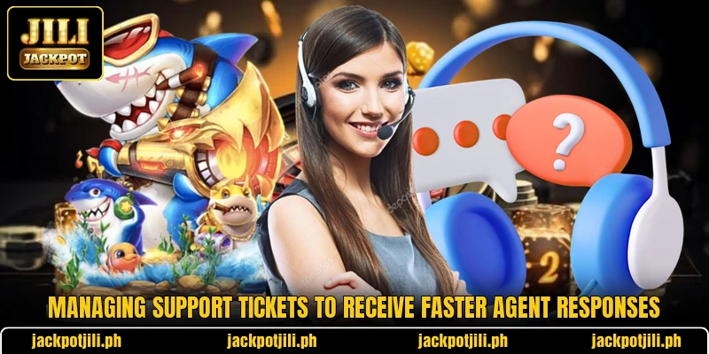 Managing support tickets to receive faster agent responses Managing support tickets to receive faster agent responses