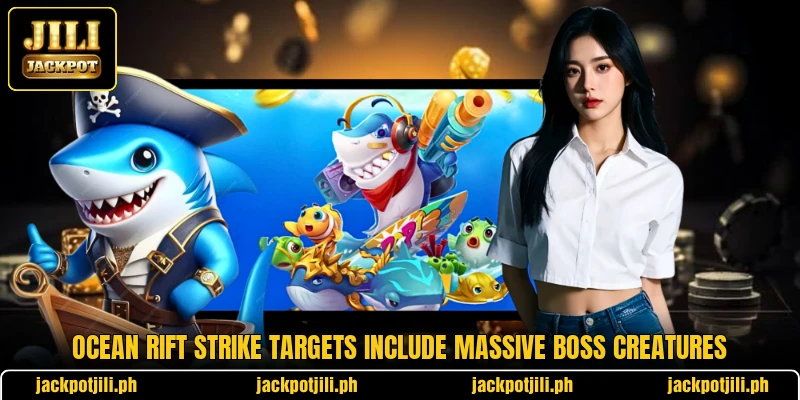 Ocean Rift Strike targets include massive boss creatures Ocean Rift Strike targets include massive boss creatures