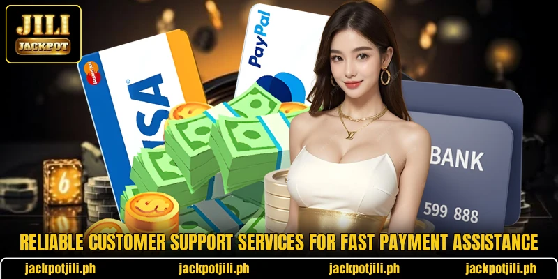 Reliable customer support services for fast payment assistance Reliable customer support services for fast payment assistance