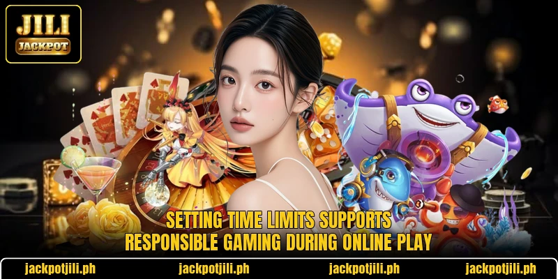 Setting time limits supports responsible gaming during online play Setting time limits supports responsible gaming during online play