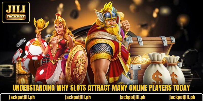 Understanding why slots attract many online players today Understanding why slots attract many online players today