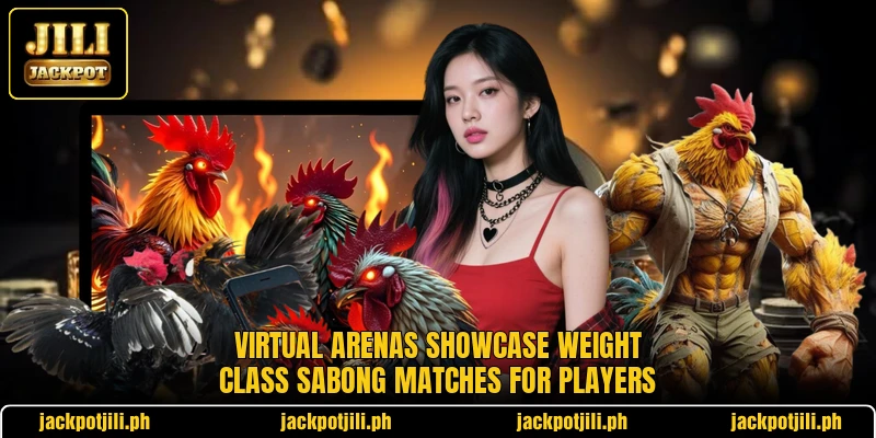 Virtual arenas showcase Weight Class Sabong matches for players Virtual arenas showcase Weight Class Sabong matches for players